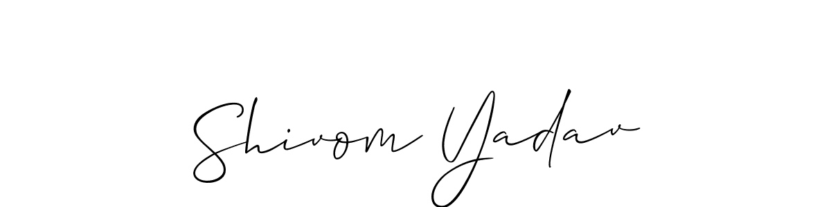Also we have Shivom Yadav name is the best signature style. Create professional handwritten signature collection using Allison_Script autograph style. Shivom Yadav signature style 2 images and pictures png