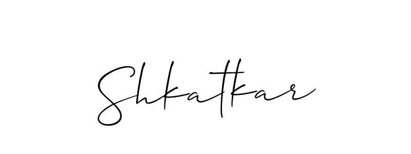 You should practise on your own different ways (Allison_Script) to write your name (Shkatkar) in signature. don't let someone else do it for you. Shkatkar signature style 2 images and pictures png