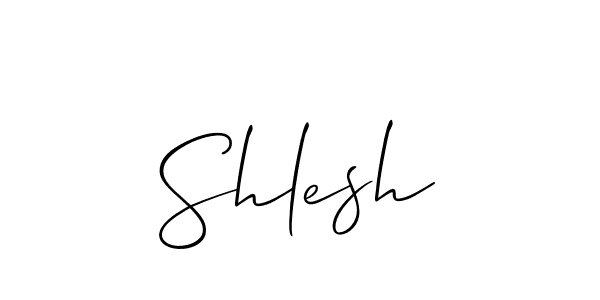 Design your own signature with our free online signature maker. With this signature software, you can create a handwritten (Allison_Script) signature for name Shlesh. Shlesh signature style 2 images and pictures png