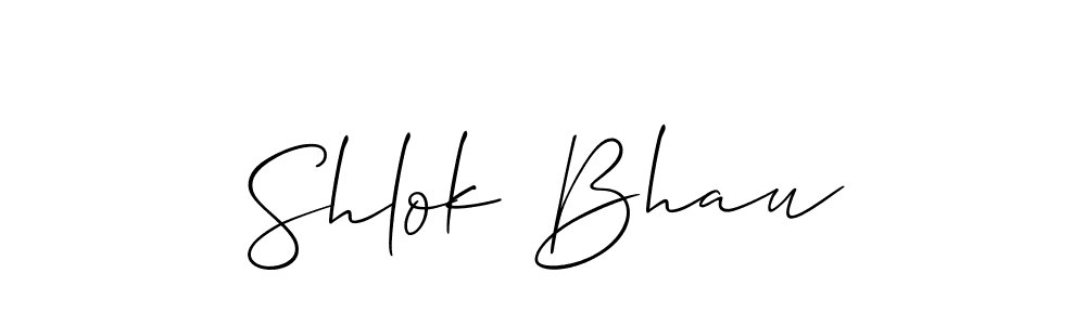 Create a beautiful signature design for name Shlok Bhau. With this signature (Allison_Script) fonts, you can make a handwritten signature for free. Shlok Bhau signature style 2 images and pictures png
