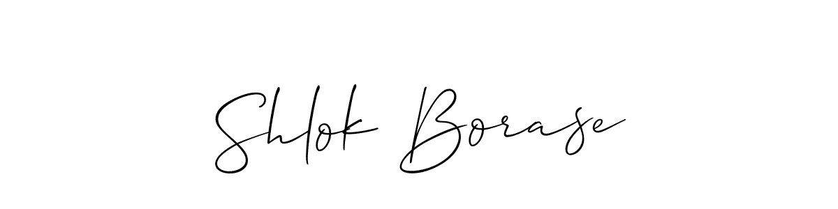 Make a beautiful signature design for name Shlok Borase. With this signature (Allison_Script) style, you can create a handwritten signature for free. Shlok Borase signature style 2 images and pictures png