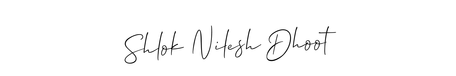It looks lik you need a new signature style for name Shlok Nilesh Dhoot. Design unique handwritten (Allison_Script) signature with our free signature maker in just a few clicks. Shlok Nilesh Dhoot signature style 2 images and pictures png