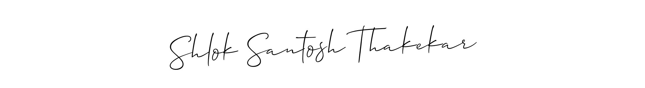 How to make Shlok Santosh Thakekar signature? Allison_Script is a professional autograph style. Create handwritten signature for Shlok Santosh Thakekar name. Shlok Santosh Thakekar signature style 2 images and pictures png