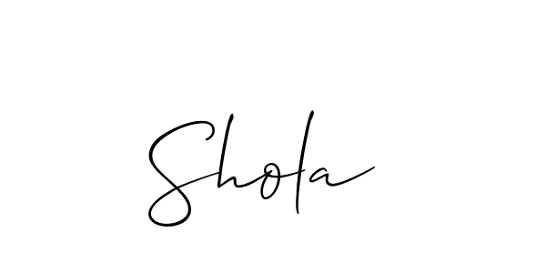 Also we have Shola  name is the best signature style. Create professional handwritten signature collection using Allison_Script autograph style. Shola  signature style 2 images and pictures png
