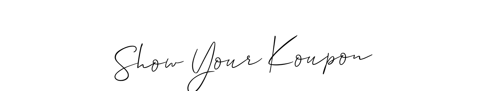 You should practise on your own different ways (Allison_Script) to write your name (Show Your Koupon) in signature. don't let someone else do it for you. Show Your Koupon signature style 2 images and pictures png