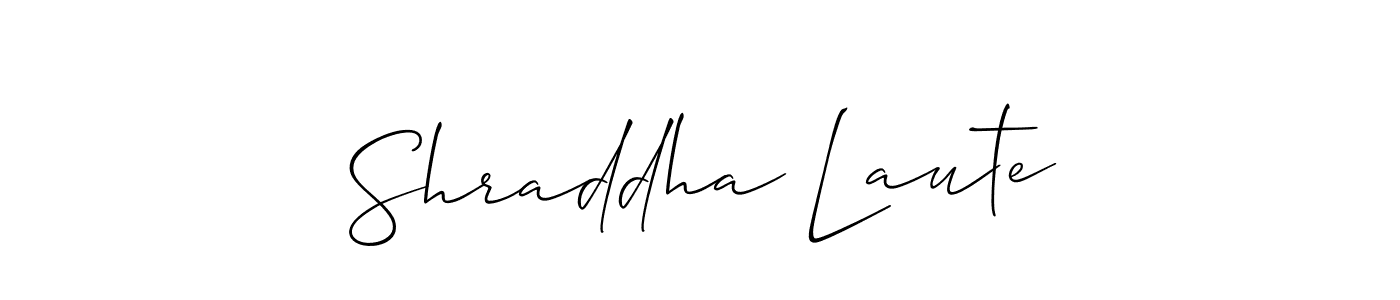You should practise on your own different ways (Allison_Script) to write your name (Shraddha Laute) in signature. don't let someone else do it for you. Shraddha Laute signature style 2 images and pictures png