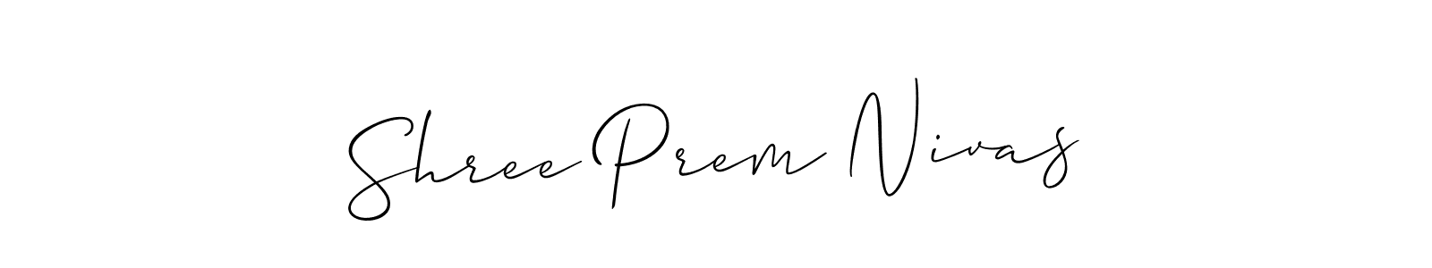 You can use this online signature creator to create a handwritten signature for the name Shree Prem Nivas. This is the best online autograph maker. Shree Prem Nivas signature style 2 images and pictures png