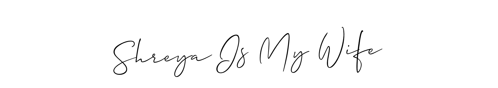 Shreya Is My Wife stylish signature style. Best Handwritten Sign (Allison_Script) for my name. Handwritten Signature Collection Ideas for my name Shreya Is My Wife. Shreya Is My Wife signature style 2 images and pictures png