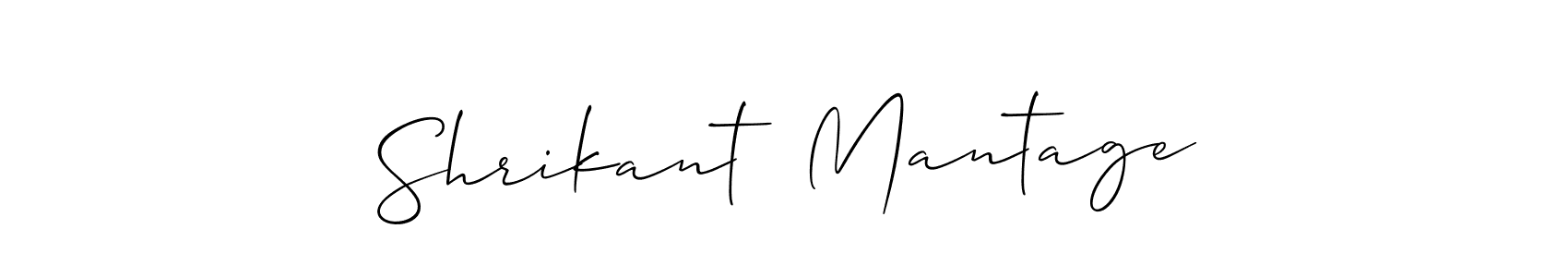 Design your own signature with our free online signature maker. With this signature software, you can create a handwritten (Allison_Script) signature for name Shrikant  Mantage. Shrikant  Mantage signature style 2 images and pictures png
