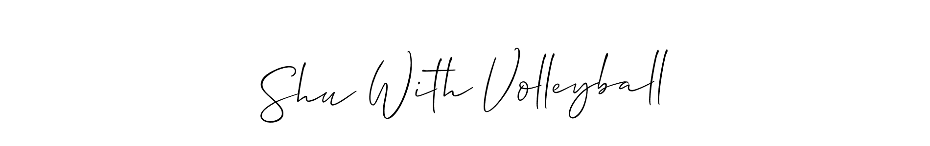 Also You can easily find your signature by using the search form. We will create Shu With Volleyball name handwritten signature images for you free of cost using Allison_Script sign style. Shu With Volleyball signature style 2 images and pictures png