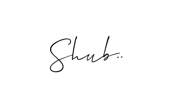 You should practise on your own different ways (Allison_Script) to write your name (Shub..) in signature. don't let someone else do it for you. Shub.. signature style 2 images and pictures png