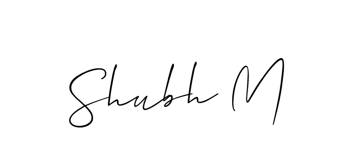 Also we have Shubh M name is the best signature style. Create professional handwritten signature collection using Allison_Script autograph style. Shubh M signature style 2 images and pictures png