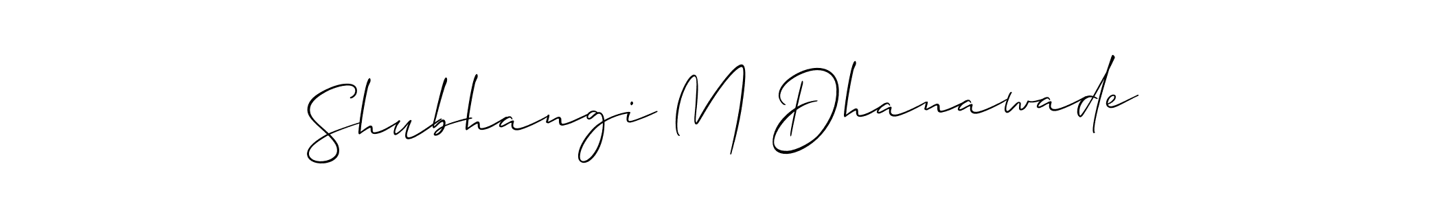 Use a signature maker to create a handwritten signature online. With this signature software, you can design (Allison_Script) your own signature for name Shubhangi M Dhanawade. Shubhangi M Dhanawade signature style 2 images and pictures png