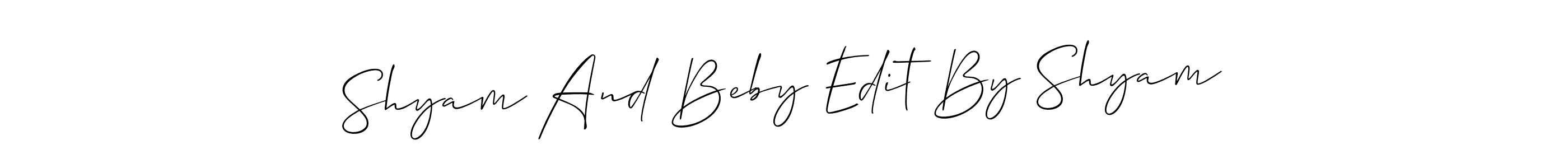 Also we have Shyam And Beby Edit By Shyam name is the best signature style. Create professional handwritten signature collection using Allison_Script autograph style. Shyam And Beby Edit By Shyam signature style 2 images and pictures png