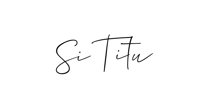 Design your own signature with our free online signature maker. With this signature software, you can create a handwritten (Allison_Script) signature for name Si Titu. Si Titu signature style 2 images and pictures png