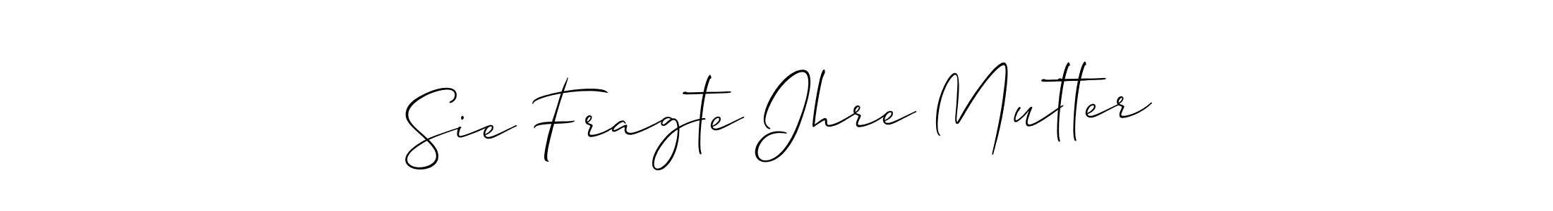 This is the best signature style for the Sie Fragte Ihre Mutter name. Also you like these signature font (Allison_Script). Mix name signature. Sie Fragte Ihre Mutter signature style 2 images and pictures png