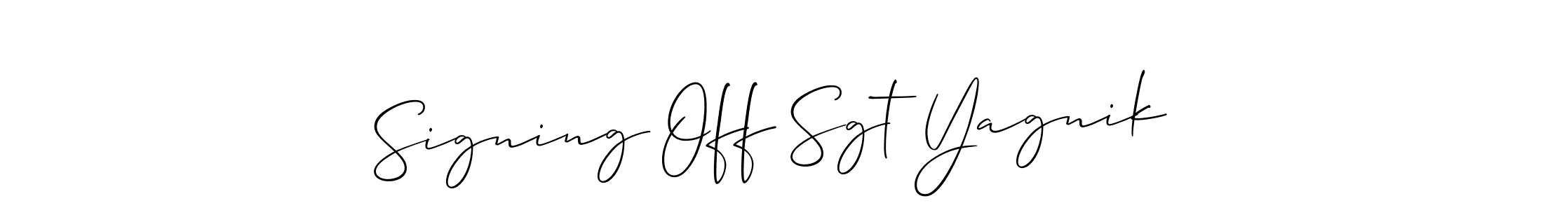 This is the best signature style for the Signing Off Sgt Yagnik name. Also you like these signature font (Allison_Script). Mix name signature. Signing Off Sgt Yagnik signature style 2 images and pictures png