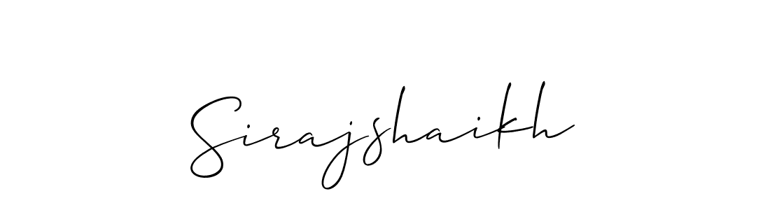 Design your own signature with our free online signature maker. With this signature software, you can create a handwritten (Allison_Script) signature for name Sirajshaikh. Sirajshaikh signature style 2 images and pictures png