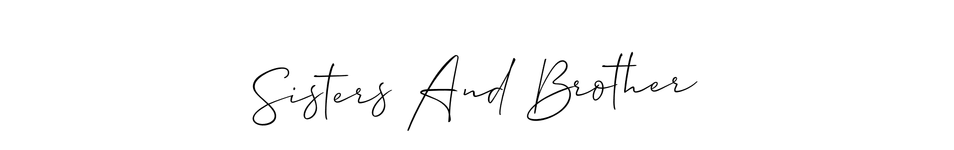 Use a signature maker to create a handwritten signature online. With this signature software, you can design (Allison_Script) your own signature for name Sisters And Brother. Sisters And Brother signature style 2 images and pictures png