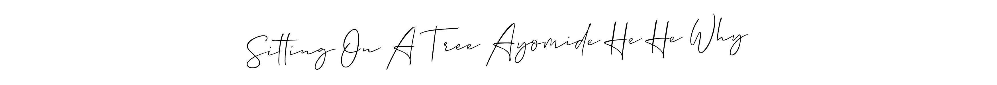 How to Draw Sitting On A Tree Ayomide He He Why signature style? Allison_Script is a latest design signature styles for name Sitting On A Tree Ayomide He He Why. Sitting On A Tree Ayomide He He Why signature style 2 images and pictures png