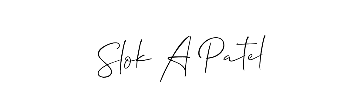 It looks lik you need a new signature style for name Slok A Patel. Design unique handwritten (Allison_Script) signature with our free signature maker in just a few clicks. Slok A Patel signature style 2 images and pictures png
