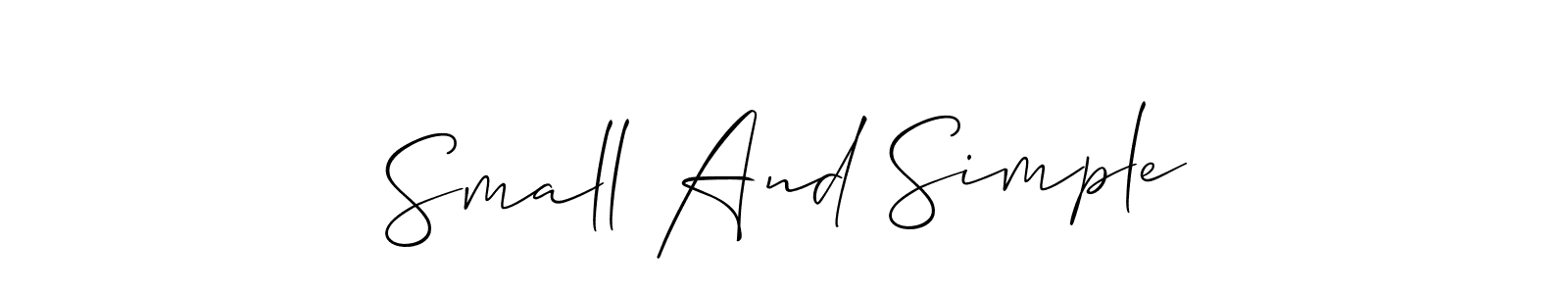 You can use this online signature creator to create a handwritten signature for the name Small And Simple. This is the best online autograph maker. Small And Simple signature style 2 images and pictures png