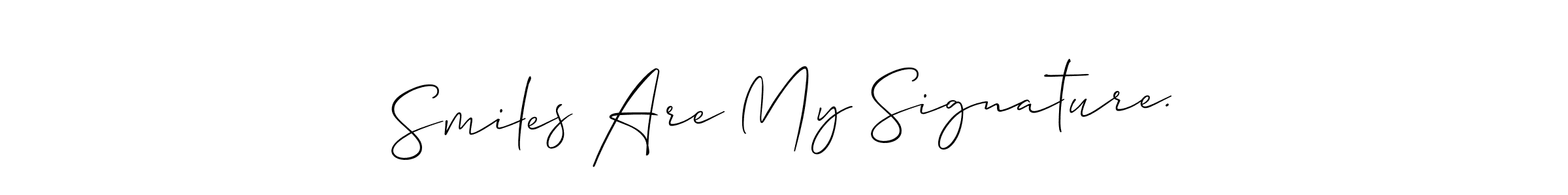 Create a beautiful signature design for name Smiles Are My Signature.. With this signature (Allison_Script) fonts, you can make a handwritten signature for free. Smiles Are My Signature. signature style 2 images and pictures png