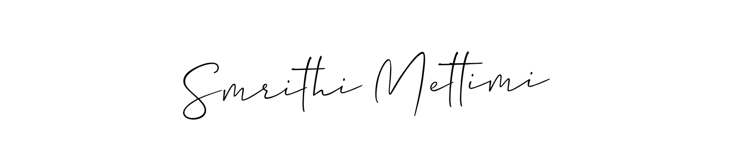 Use a signature maker to create a handwritten signature online. With this signature software, you can design (Allison_Script) your own signature for name Smrithi Mettimi. Smrithi Mettimi signature style 2 images and pictures png