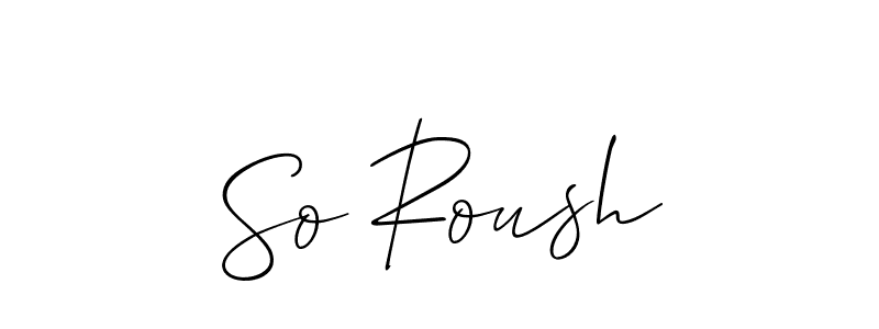 How to make So Roush signature? Allison_Script is a professional autograph style. Create handwritten signature for So Roush name. So Roush signature style 2 images and pictures png