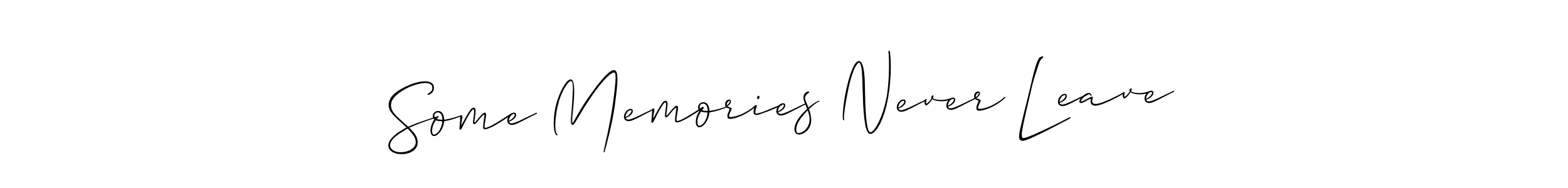 Here are the top 10 professional signature styles for the name Some Memories Never Leave. These are the best autograph styles you can use for your name. Some Memories Never Leave signature style 2 images and pictures png