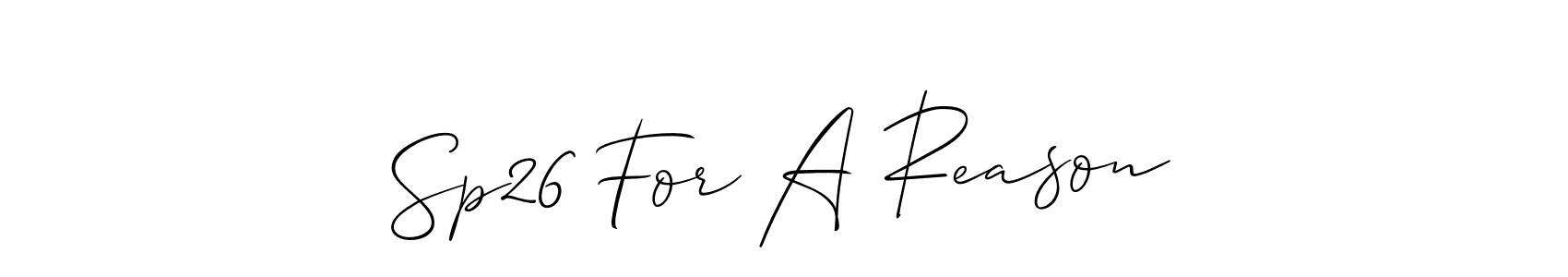 How to make Sp26 For A Reason name signature. Use Allison_Script style for creating short signs online. This is the latest handwritten sign. Sp26 For A Reason signature style 2 images and pictures png