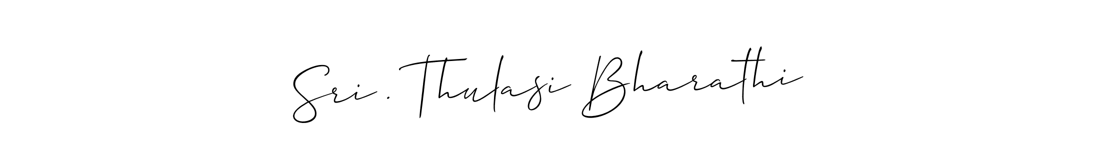 Also You can easily find your signature by using the search form. We will create Sri . Thulasi Bharathi name handwritten signature images for you free of cost using Allison_Script sign style. Sri . Thulasi Bharathi signature style 2 images and pictures png