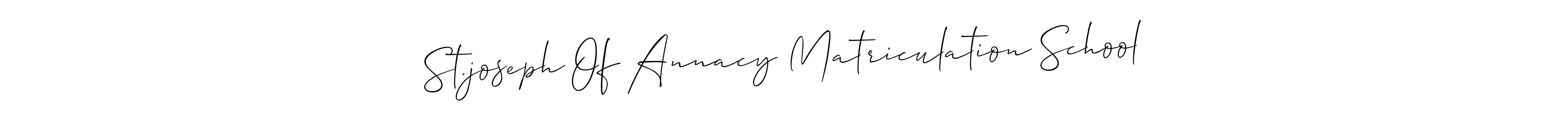 Make a beautiful signature design for name St.joseph Of Annacy Matriculation School. Use this online signature maker to create a handwritten signature for free. St.joseph Of Annacy Matriculation School signature style 2 images and pictures png