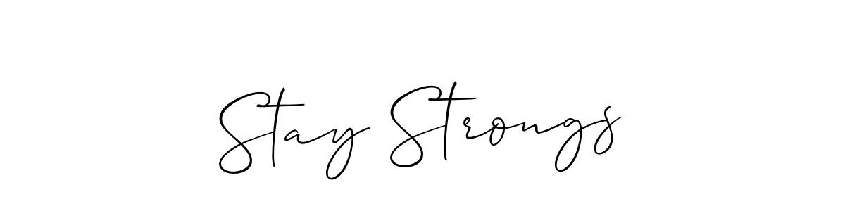 Stay Strongs stylish signature style. Best Handwritten Sign (Allison_Script) for my name. Handwritten Signature Collection Ideas for my name Stay Strongs. Stay Strongs signature style 2 images and pictures png