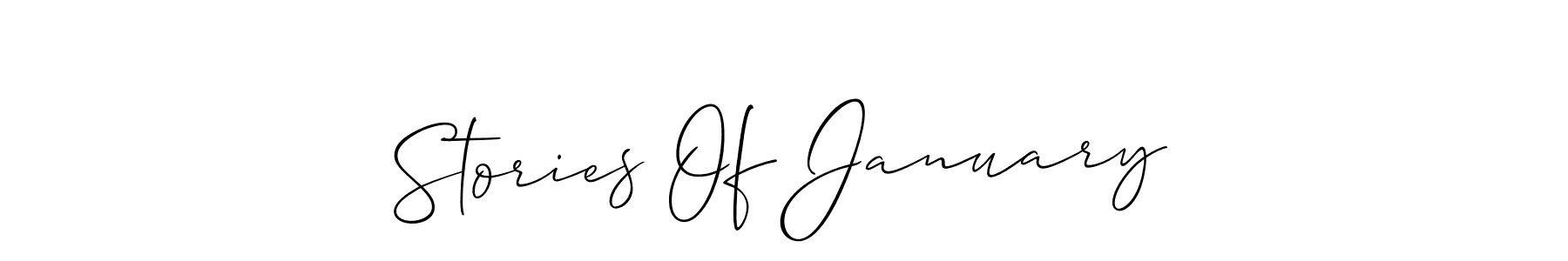 You should practise on your own different ways (Allison_Script) to write your name (Stories Of January) in signature. don't let someone else do it for you. Stories Of January signature style 2 images and pictures png