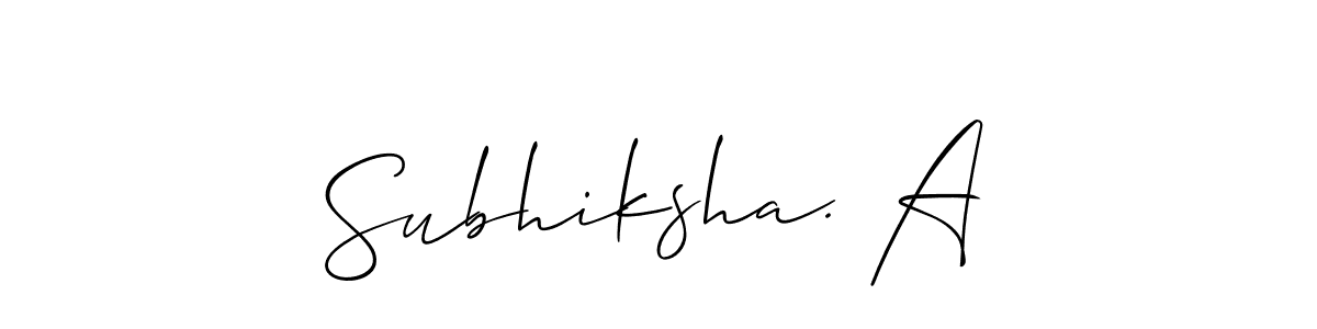 Design your own signature with our free online signature maker. With this signature software, you can create a handwritten (Allison_Script) signature for name Subhiksha. A. Subhiksha. A signature style 2 images and pictures png