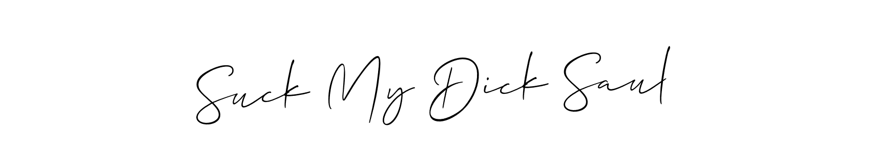 The best way (Allison_Script) to make a short signature is to pick only two or three words in your name. The name Suck My Dick Saul include a total of six letters. For converting this name. Suck My Dick Saul signature style 2 images and pictures png