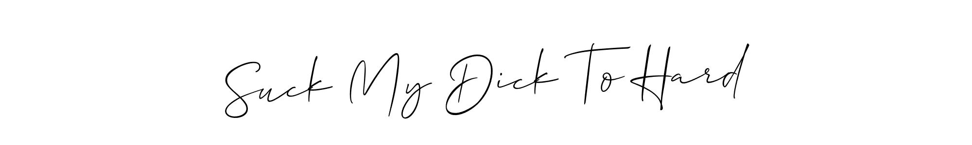 Use a signature maker to create a handwritten signature online. With this signature software, you can design (Allison_Script) your own signature for name Suck My Dick To Hard. Suck My Dick To Hard signature style 2 images and pictures png