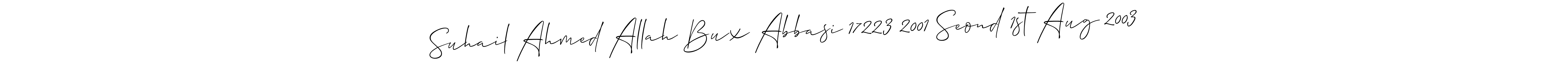 Make a beautiful signature design for name Suhail Ahmed Allah Bux Abbasi 17223 2001 Seond 1st Aug 2003. Use this online signature maker to create a handwritten signature for free. Suhail Ahmed Allah Bux Abbasi 17223 2001 Seond 1st Aug 2003 signature style 2 images and pictures png