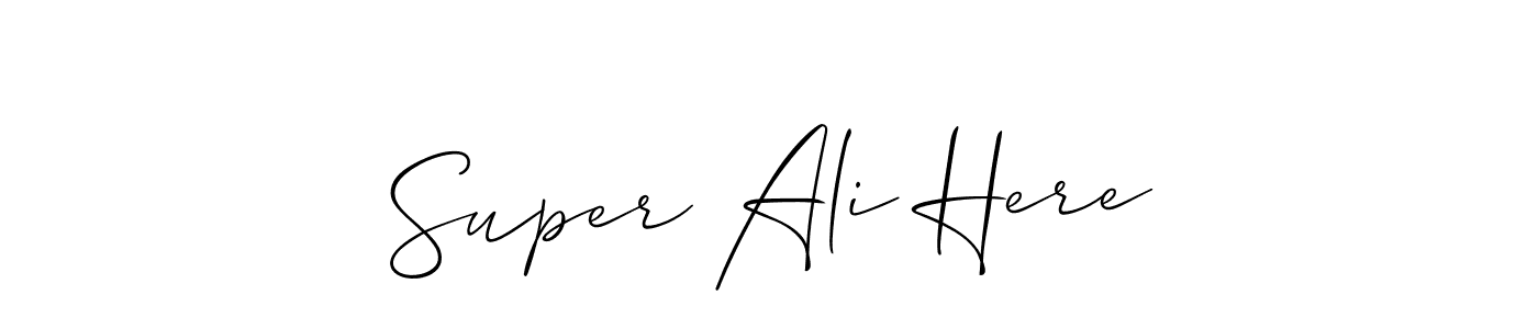 Super Ali Here stylish signature style. Best Handwritten Sign (Allison_Script) for my name. Handwritten Signature Collection Ideas for my name Super Ali Here. Super Ali Here signature style 2 images and pictures png