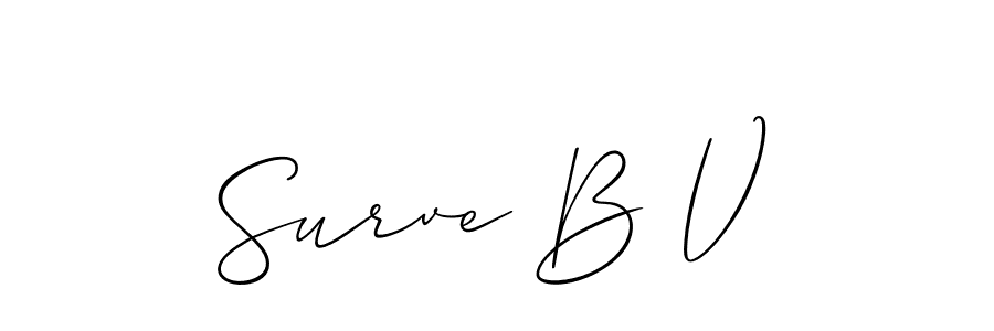 You should practise on your own different ways (Allison_Script) to write your name (Surve B V) in signature. don't let someone else do it for you. Surve B V signature style 2 images and pictures png