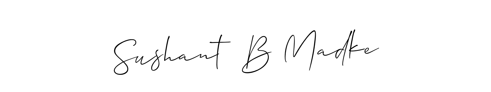 Use a signature maker to create a handwritten signature online. With this signature software, you can design (Allison_Script) your own signature for name Sushant  B Madke. Sushant  B Madke signature style 2 images and pictures png