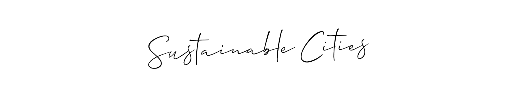 It looks lik you need a new signature style for name Sustainable Cities. Design unique handwritten (Allison_Script) signature with our free signature maker in just a few clicks. Sustainable Cities signature style 2 images and pictures png
