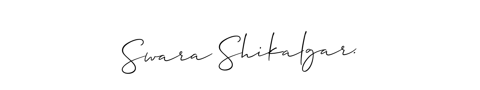 Design your own signature with our free online signature maker. With this signature software, you can create a handwritten (Allison_Script) signature for name Swara Shikalgar.. Swara Shikalgar. signature style 2 images and pictures png