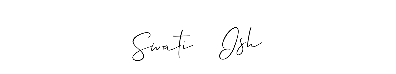 Make a beautiful signature design for name Swati ❤️ Ish. Use this online signature maker to create a handwritten signature for free. Swati ❤️ Ish signature style 2 images and pictures png