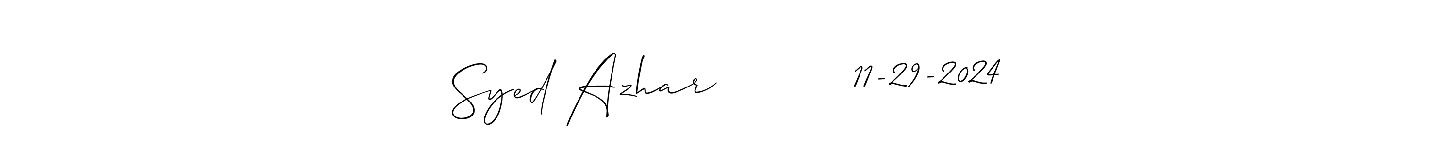 Create a beautiful signature design for name Syed Azhar          11-29-2024. With this signature (Allison_Script) fonts, you can make a handwritten signature for free. Syed Azhar          11-29-2024 signature style 2 images and pictures png
