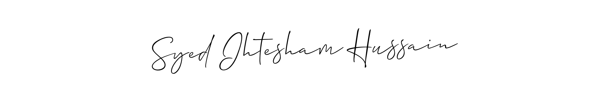 Syed Ihtesham Hussain stylish signature style. Best Handwritten Sign (Allison_Script) for my name. Handwritten Signature Collection Ideas for my name Syed Ihtesham Hussain. Syed Ihtesham Hussain signature style 2 images and pictures png