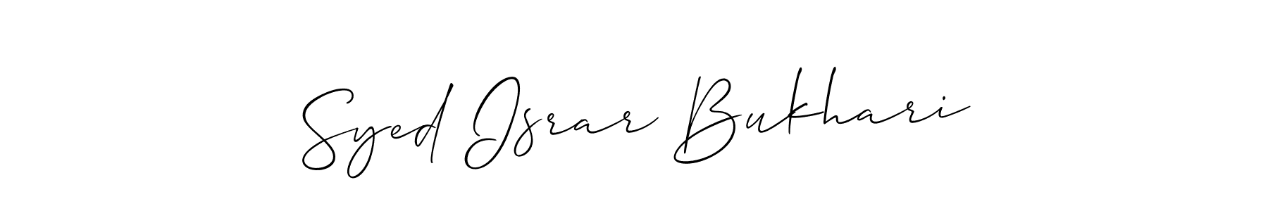 Create a beautiful signature design for name Syed Israr Bukhari. With this signature (Allison_Script) fonts, you can make a handwritten signature for free. Syed Israr Bukhari signature style 2 images and pictures png