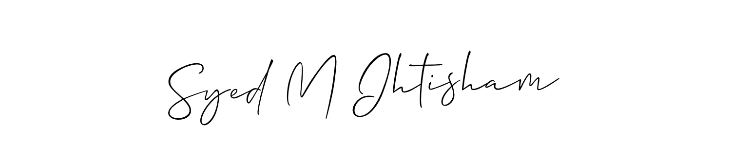 How to make Syed M Ihtisham name signature. Use Allison_Script style for creating short signs online. This is the latest handwritten sign. Syed M Ihtisham signature style 2 images and pictures png
