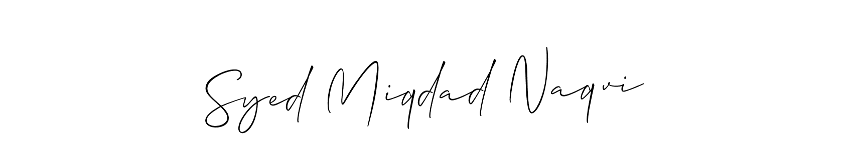How to make Syed Miqdad Naqvi name signature. Use Allison_Script style for creating short signs online. This is the latest handwritten sign. Syed Miqdad Naqvi signature style 2 images and pictures png